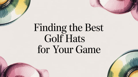 Finding the Best Golf Hats for Your Game