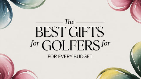 The Best Gifts for Golfers for Every Budget